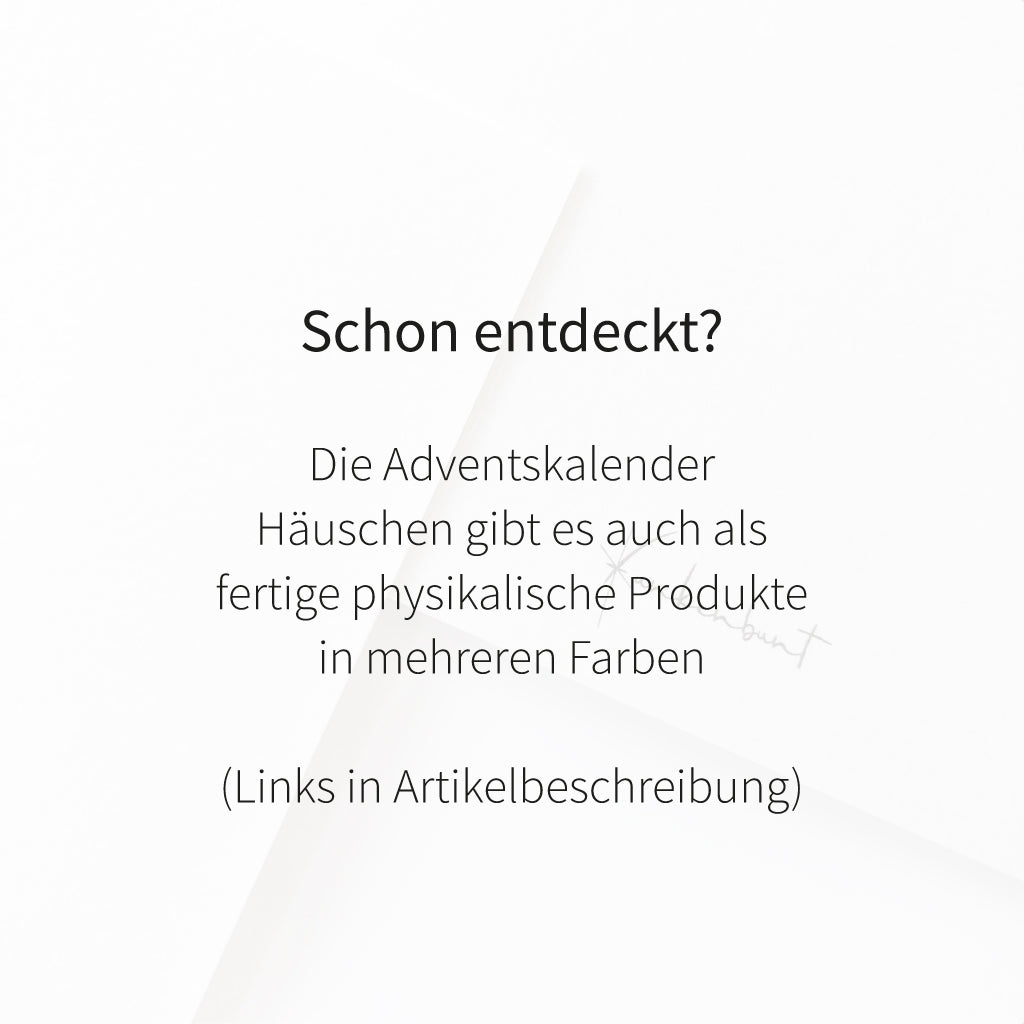Die Adventskalender Häuschen gibt es auch als fertige physikalische Produkte in unterschiedlichen Farben
