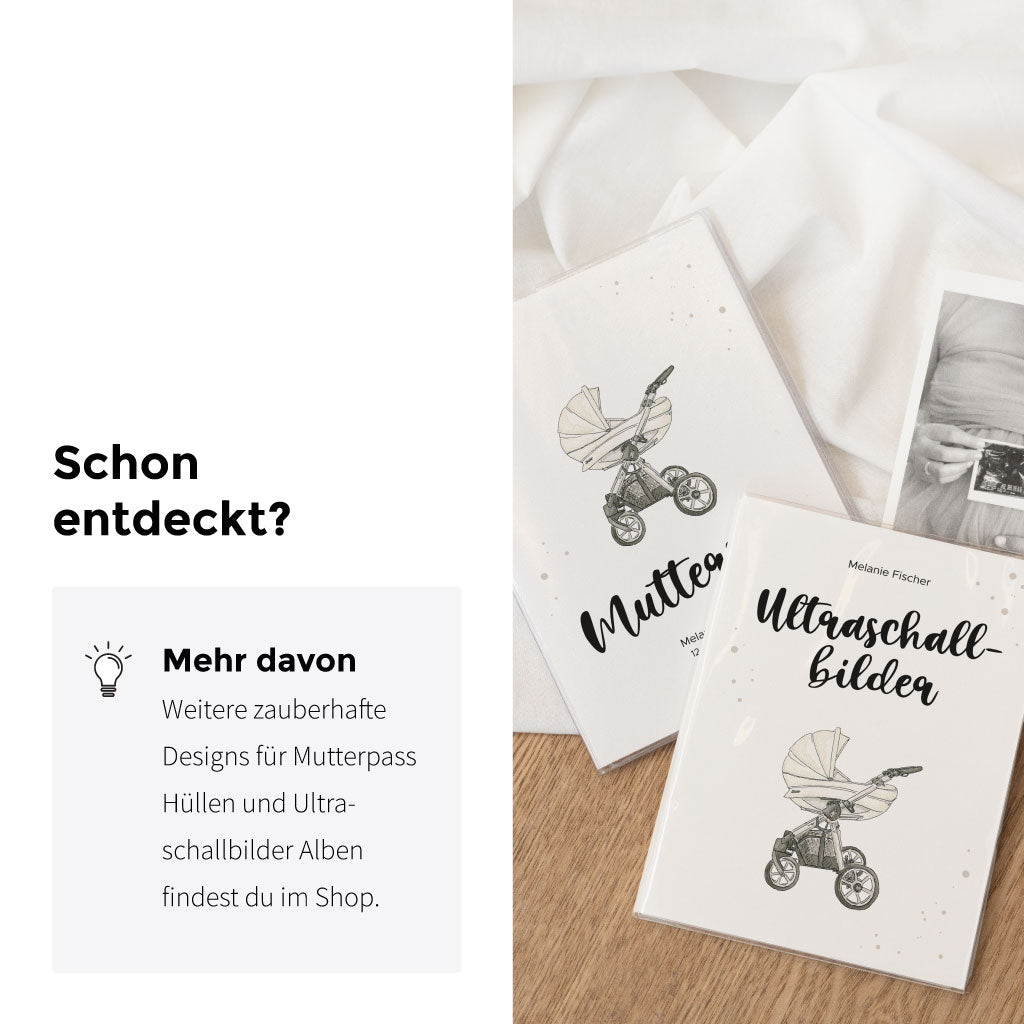 Weitere Designs für Mutterpass Hüllen und Ultraschallbilder Alben findest du im Shop