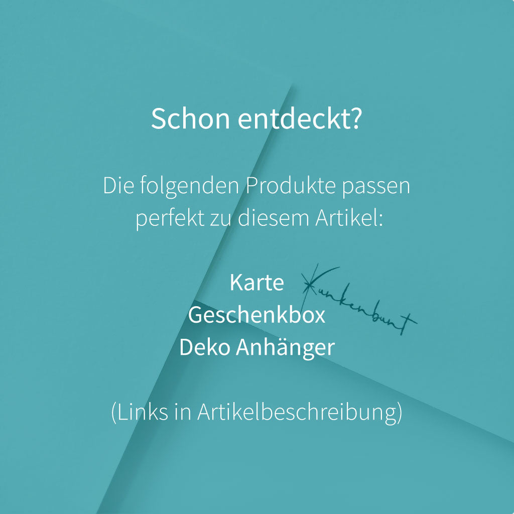 Passend zum Produkt gibt es auch Karten, geschenkboxen und Anhänger